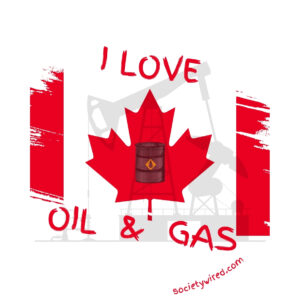 I Love Oil and Gas - Alberta Oil Industry